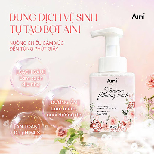 Dung Dịch vệ sinh tự tạo bọt Aini - Giải pháp làm sạch hiệu quả giúp chị em chăm sóc “vùng tam giác' mỗi ngày